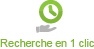 Recherche en 1 clic