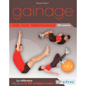 Manuel gainage - Nouvelle édition - 320 pages et 300 exercices