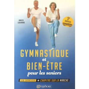 Manuel gymnastique et bien-être pour les seniors - 200 pages et 330 exercices