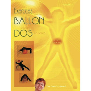 Manuel jaune exercices avec un ballon pour un dos en sante - Contient 40 pages en couleurs + de 100 photos