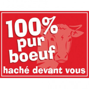 Pancarte « 100% pur bœuf haché devant vous » - Format : 20 x 15 cm - Impression sur PVC 75/100° - fil nylon pour suspension