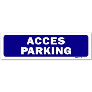 Panneau accès parking - Qualité d’impression exceptionnelle